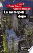 La metropoli dopo