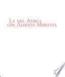 La mia Africa con Alberto Moravia