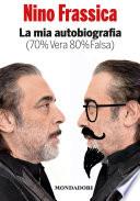La mia autobiografia (70% Vera 80% Falsa)