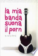 La mia banda suona il porn