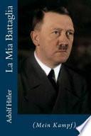 La Mia Battaglia / Mein Kampf