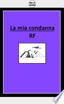 La mia condanna