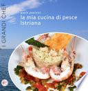 La mia cucina di pesce istriana