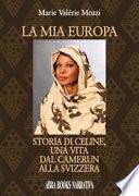 La mia Europa. Storia di Celine, una vita dal Camerun alla Svizzera