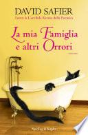La mia famiglia e altri orrori