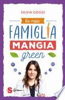 La mia famiglia mangia green