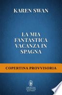 La mia fantastica vacanza in Spagna