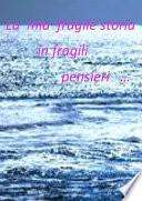 La mia fragile storia in fragili pensieri