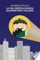 La mia grossa grassa quarantena italiana