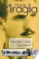 La mia Libia. Diario di guerra 1941-1942