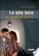 La mia luce in fondo al tunnel