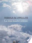 La Mia Madre Celeste