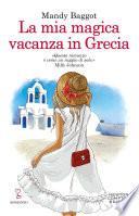 La mia magica vacanza in Grecia