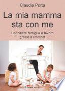 La mia mamma sta con me