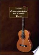La mia prima chitarra. Metodo per principianti