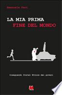 La mia prima fine del mondo. Inseguendo Fratel Ettore dei poveri
