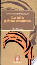La mia prima mamma