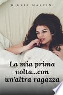 La mia prima volta...con un'altra ragazza
