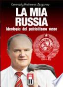 La mia Russia. Ideologia del patriottismo russo