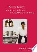 La mia seconda vita tra zucchero e cannella