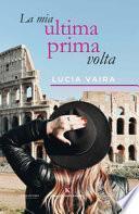 La mia ultima prima volta