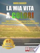 La Mia Vita A Colori