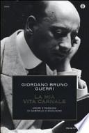 La mia vita carnale. Amori e passioni di Gabriele D'Annunzio
