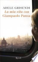 La mia vita con Giampaolo Pansa