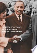 La mia vita con Martin Luther King
