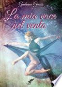LA MIA VOCE NEL VENTO