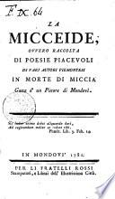 La Micceide, ovvero Raccolta di poesie piacevoli di varj autori piemontesi in morte di Miccia gatta d' un pittore di Mondovì