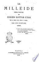 La milleide opera postuma del codino dottor Utos per la prima volta messa a stampa dal suo compare 1280