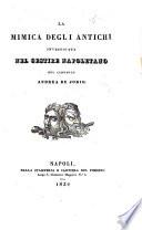 La Mimica degli Antichi, investigata nel gestire Napoletano. [With plates.]