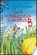 La minuscola bambina B