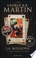 La missione. Wild Cards