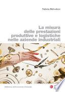 La misura delle prestazioni produttive e logistiche nelle aziende industriali