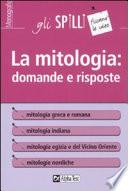 La mitologia: domande e risposte