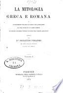 La mitologia greca e romana a dichiarazione non solo de' greci e de' latini poeti ma degl'italiani e d'altre nazioni e di molte locuzioni viventi tuttavia nel comune linguaggio