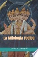 La Mitologia Vedica