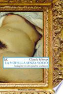 La modella senza volto. Indagine su un quadro scabroso