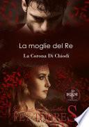 La moglie del Re: La Corona Di Chiodi