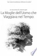 La Moglie dell'Uomo che Viaggiava nel Tempo