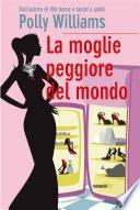 La moglie peggiore del mondo