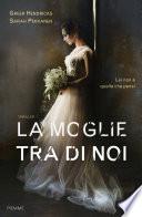 La moglie tra di noi
