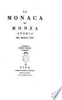 La monaca di Monza storia del secolo 17. Tomo primo [-terzo]