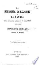 La Monarchia, la Religione e la Patria difese colle elezioni politiche del 10 Marzo 1867. Opuscolo ... Terza edizione con correzioni