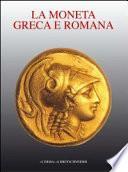 La moneta greca e romana