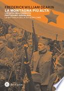 La montagna più alta. L'epopea dell'esercito partigiano jugoslavo. La battaglia della Sutjeska (1943)