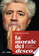 La morale del deseo. La dimensione etica dei film di Pedro Almodovar