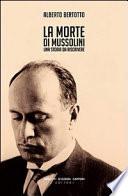 La morte di Benito Mussolini